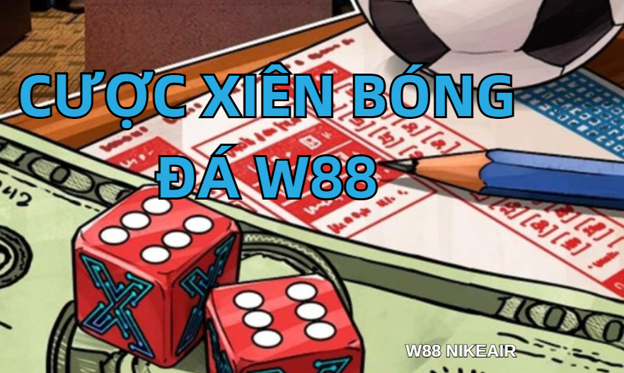 cuoc xien bong da w88